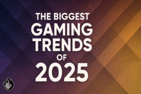 The Biggest Gaming Trends of 2025
